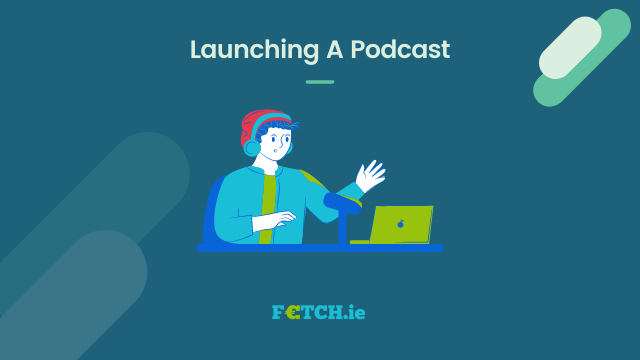 Launching A Podcast